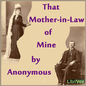 That Mother-in-Law of Mine - Anonymous Audiobooks - Free Audio Books | Knigi-Audio.com/en/