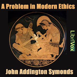 A Problem in Modern Ethics - John Addington Symonds Audiobooks - Free Audio Books | Knigi-Audio.com/en/