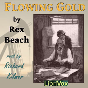 Flowing Gold - Rex Beach Audiobooks - Free Audio Books | Knigi-Audio.com/en/