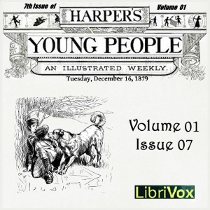 Harper's Young People, Vol. 01, Issue 07, Dec. 16, 1879 - Various Audiobooks - Free Audio Books | Knigi-Audio.com/en/
