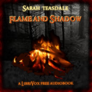 Flame and Shadow - Sara Teasdale Audiobooks - Free Audio Books | Knigi-Audio.com/en/