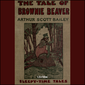 Tale of Brownie Beaver - Arthur Scott Bailey Audiobooks - Free Audio Books | Knigi-Audio.com/en/