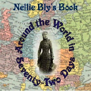 Around the World in Seventy-Two Days - Nellie Bly Audiobooks - Free Audio Books | Knigi-Audio.com/en/