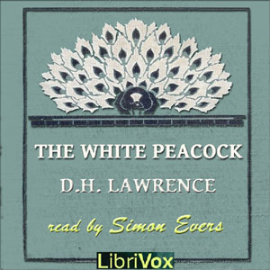 The White Peacock - D. H. Lawrence Audiobooks - Free Audio Books | Knigi-Audio.com/en/