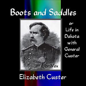 Boots and Saddles - Elizabeth Bacon Custer Audiobooks - Free Audio Books | Knigi-Audio.com/en/