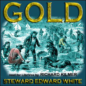 Gold - Stewart Edward White Audiobooks - Free Audio Books | Knigi-Audio.com/en/