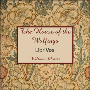 The House of the Wolfings - William Morris Audiobooks - Free Audio Books | Knigi-Audio.com/en/