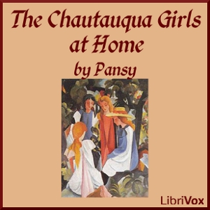 The Chautauqua Girls at Home - Pansy Audiobooks - Free Audio Books | Knigi-Audio.com/en/