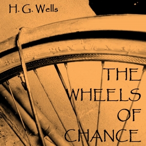 The Wheels of Chance - H. G. Wells Audiobooks - Free Audio Books | Knigi-Audio.com/en/