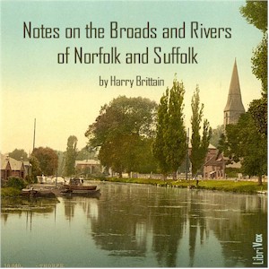 Notes on The Broads and Rivers of Norfolk and Suffolk - Harry Brittain Audiobooks - Free Audio Books | Knigi-Audio.com/en/