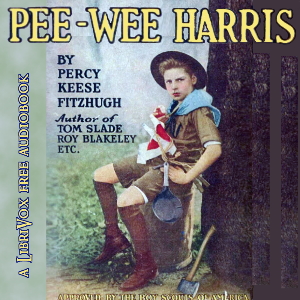 Pee-Wee Harris (Version 2) - Percy Keese Fitzhugh Audiobooks - Free Audio Books | Knigi-Audio.com/en/