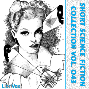 Short Science Fiction Collection 043 - Various Audiobooks - Free Audio Books | Knigi-Audio.com/en/