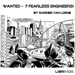 Wanted - 7 Fearless Engineers! - Undefined Audiobooks - Free Audio Books | Knigi-Audio.com/en/