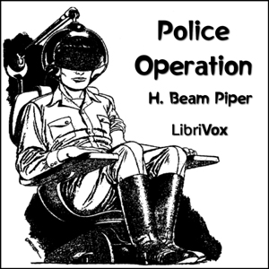 Police Operation - H. Beam Piper Audiobooks - Free Audio Books | Knigi-Audio.com/en/