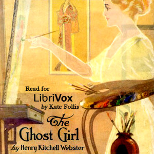 The Ghost Girl - Henry Kitchell Webster Audiobooks - Free Audio Books | Knigi-Audio.com/en/