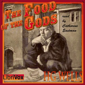 The Food of the Gods, and How It Came to Earth (version 2) - H. G. Wells Audiobooks - Free Audio Books | Knigi-Audio.com/en/