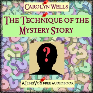 The Technique of the Mystery Story - Carolyn Wells Audiobooks - Free Audio Books | Knigi-Audio.com/en/