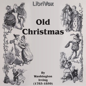 Old Christmas - Washington Irving Audiobooks - Free Audio Books | Knigi-Audio.com/en/