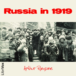 Russia in 1919 - Arthur Ransome Audiobooks - Free Audio Books | Knigi-Audio.com/en/