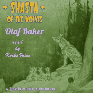 Shasta Of The Wolves - Olaf Baker Audiobooks - Free Audio Books | Knigi-Audio.com/en/