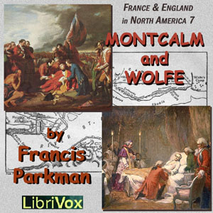 Montcalm and Wolfe - Francis Parkman, Jr. Audiobooks - Free Audio Books | Knigi-Audio.com/en/