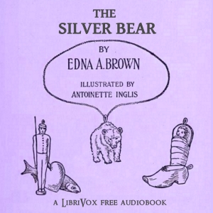 The Silver Bear - Edna Adelaide Brown Audiobooks - Free Audio Books | Knigi-Audio.com/en/