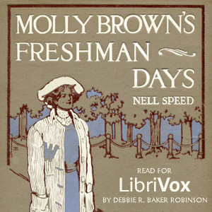 Molly Brown's Freshman Days - Nell Speed Audiobooks - Free Audio Books | Knigi-Audio.com/en/