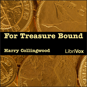 For Treasure Bound - Harry Collingwood Audiobooks - Free Audio Books | Knigi-Audio.com/en/