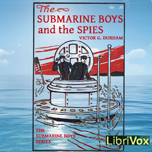 The Submarine Boys and the Spies - Victor G. Durham Audiobooks - Free Audio Books | Knigi-Audio.com/en/