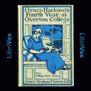 Grace Harlowe's Fourth Year at Overton College - Jessie Graham Flower Audiobooks - Free Audio Books | Knigi-Audio.com/en/