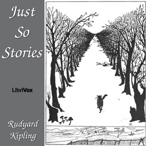 Just So Stories - Rudyard Kipling Audiobooks - Free Audio Books | Knigi-Audio.com/en/