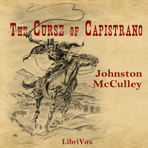 The Curse of Capistrano - Johnston McCulley Audiobooks - Free Audio Books | Knigi-Audio.com/en/