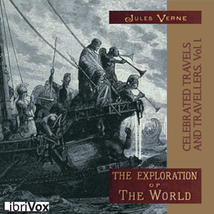 Celebrated Travels and Travellers, vol. 1 - Jules Verne Audiobooks - Free Audio Books | Knigi-Audio.com/en/