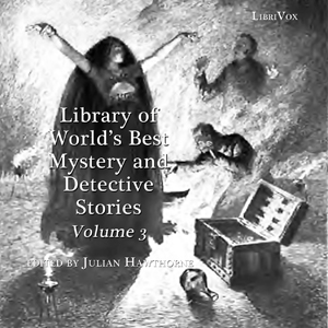 Library of the World's Best Mystery and Detective Stories, Volume 3 - Various Audiobooks - Free Audio Books | Knigi-Audio.com/en/