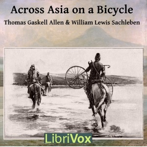 Across Asia on a Bicycle - Thomas Gaskell Allen Audiobooks - Free Audio Books | Knigi-Audio.com/en/