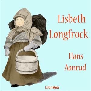 Lisbeth Longfrock or Sidsel Sidsærkin - Hans Aanrud Audiobooks - Free Audio Books | Knigi-Audio.com/en/