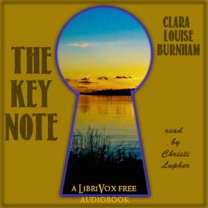 The Key Note - Clara Louise Burnham Audiobooks - Free Audio Books | Knigi-Audio.com/en/