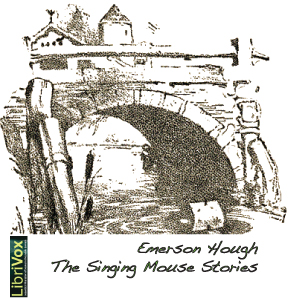 The Singing Mouse Stories - Emerson Hough Audiobooks - Free Audio Books | Knigi-Audio.com/en/