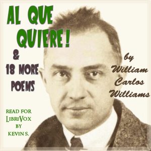 Al Que Quiere! (and 18 more poems) - William Carlos Williams Audiobooks - Free Audio Books | Knigi-Audio.com/en/