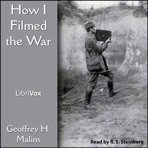 How I Filmed the War - Geoffrey H. Malins Audiobooks - Free Audio Books | Knigi-Audio.com/en/