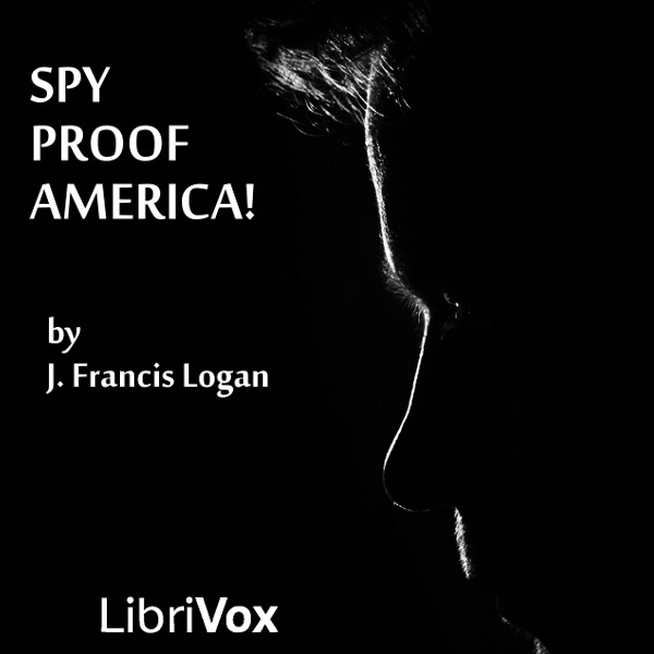 Spy Proof America! - J. Francis Logan Audiobooks - Free Audio Books | Knigi-Audio.com/en/