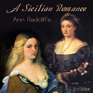 A Sicilian Romance - Ann Radcliffe Audiobooks - Free Audio Books | Knigi-Audio.com/en/