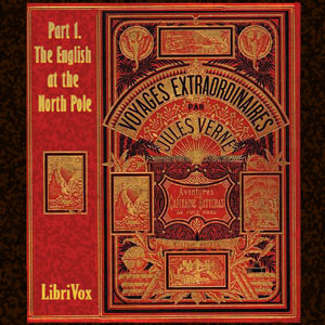The Adventures of Captain Hatteras, Part 1: The English at the North Pole - Jules Verne Audiobooks - Free Audio Books | Knigi-Audio.com/en/
