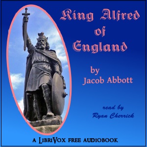 King Alfred of England - Jacob Abbott Audiobooks - Free Audio Books | Knigi-Audio.com/en/