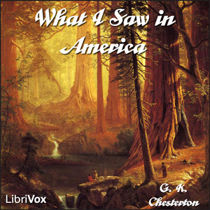 What I Saw in America - G. K. Chesterton Audiobooks - Free Audio Books | Knigi-Audio.com/en/