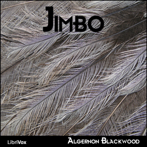 Jimbo - Algernon Blackwood Audiobooks - Free Audio Books | Knigi-Audio.com/en/