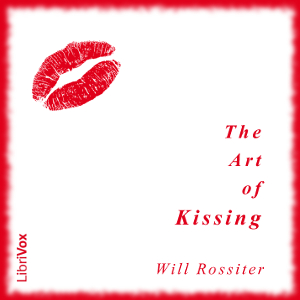 The Art of Kissing - Will Rossiter Audiobooks - Free Audio Books | Knigi-Audio.com/en/