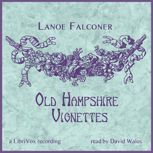 Old Hampshire Vignettes - Mary Elizabeth Hawker Audiobooks - Free Audio Books | Knigi-Audio.com/en/
