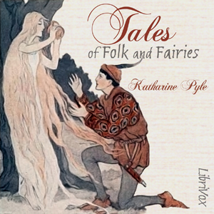 Tales of Folk and Fairies - Katharine Pyle Audiobooks - Free Audio Books | Knigi-Audio.com/en/