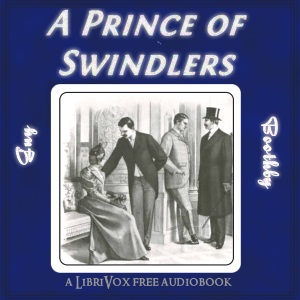 A Prince of Swindlers - Guy Boothby Audiobooks - Free Audio Books | Knigi-Audio.com/en/